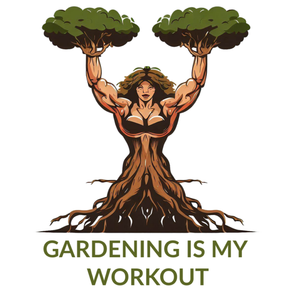 A woman whose arms have become trees and lower torso roots with text gardening is my workout